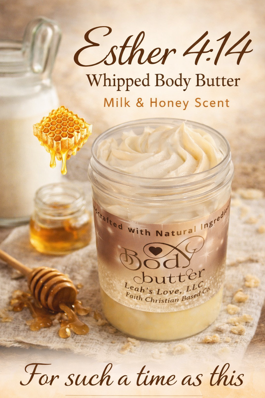 Esther 4:14 "For Such a Time as This"-Whipped Body Butter(Scent-Oatmeal, Milk and Honey), Unisex, 6 OZ Jar